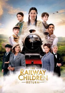 ดูหนังออนไลน์ The Railway Children Return การกลับมาของเด็กทางรถไฟ (2022) ซับไทย