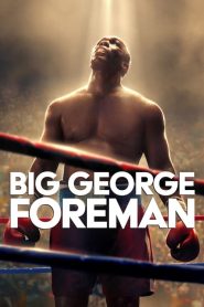 ดูหนังออนไลน์ฟรี BIG GEORGE FOREMAN (2023) บิ๊กจอร์จ โฟร์แมน