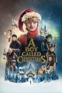 ดูหนังออนไลน์ A Boy Called Christmas เด็กชายที่ชื่อคริสต์มาส (2021) พากย์ไทย