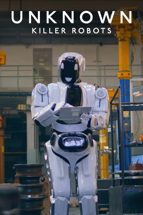 ดูหนังออนไลน์ UNKNOWN KILLER ROBOTS (2023) เปิดโลกลับ หุ่นยนต์สังหาร